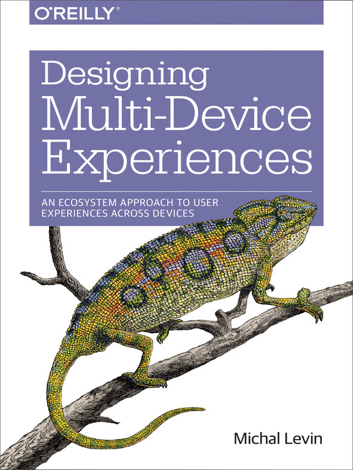 Title details for Designing Multi-Device Experiences by Michal Levin - Available